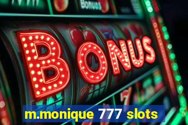 m.monique 777 slots